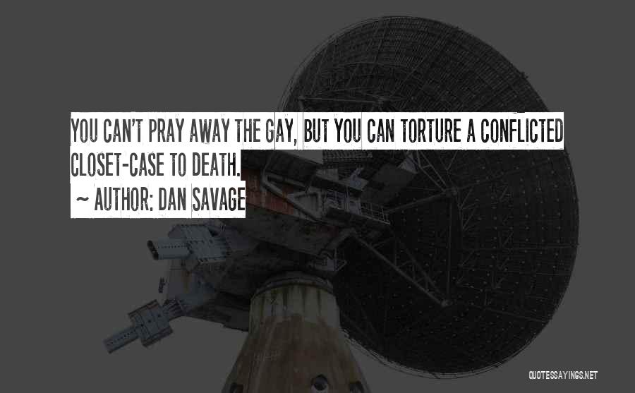 Pray For My Death Quotes By Dan Savage