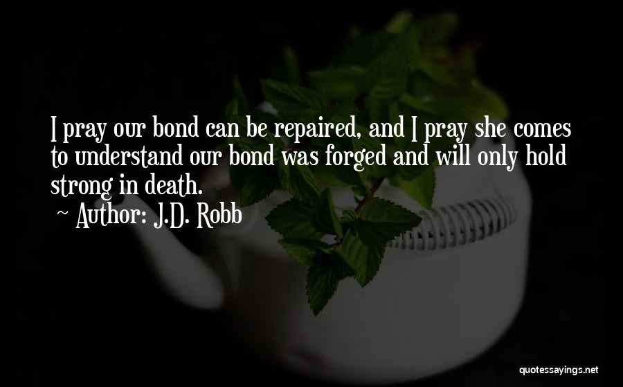 Pray For My Death Quotes By J.D. Robb