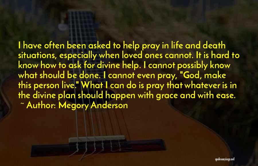 Pray For My Death Quotes By Megory Anderson