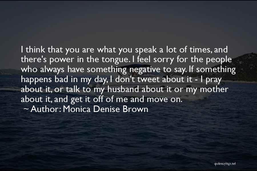 Pray For My Husband Quotes By Monica Denise Brown