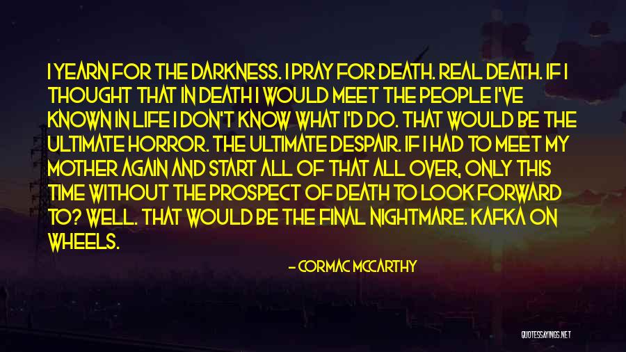 Pray For My Mother Quotes By Cormac McCarthy