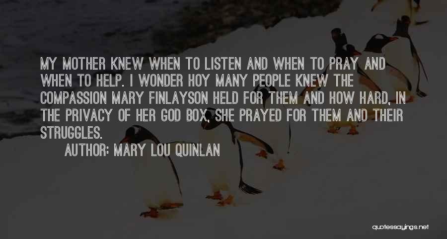 Pray For My Mother Quotes By Mary Lou Quinlan