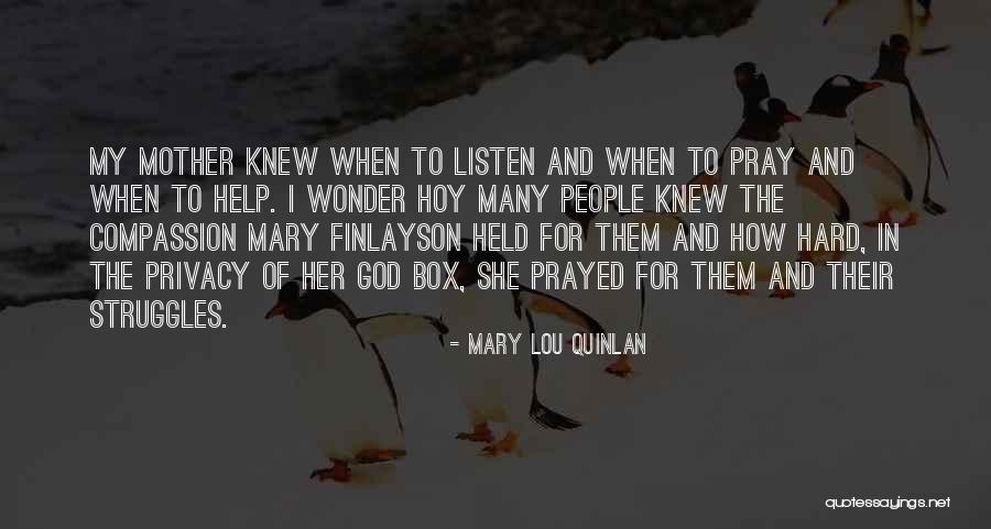 Pray For My Mother Quotes By Mary Lou Quinlan