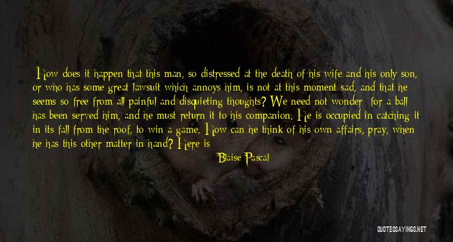 Pray For My Son Quotes By Blaise Pascal Pray For My Son Quotes By Blaise Pascal
