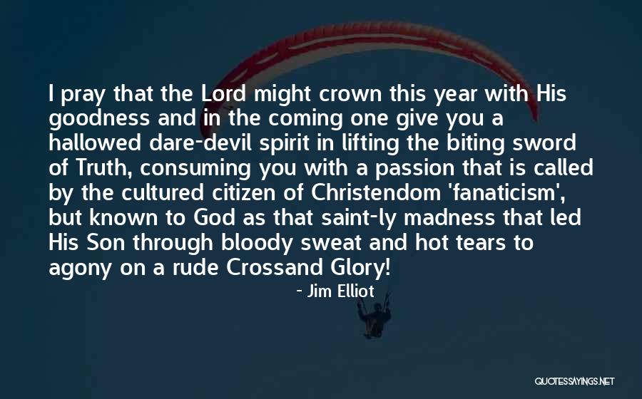 Pray For My Son Quotes By Jim Elliot Pray For My Son Quotes By Jim Elliot