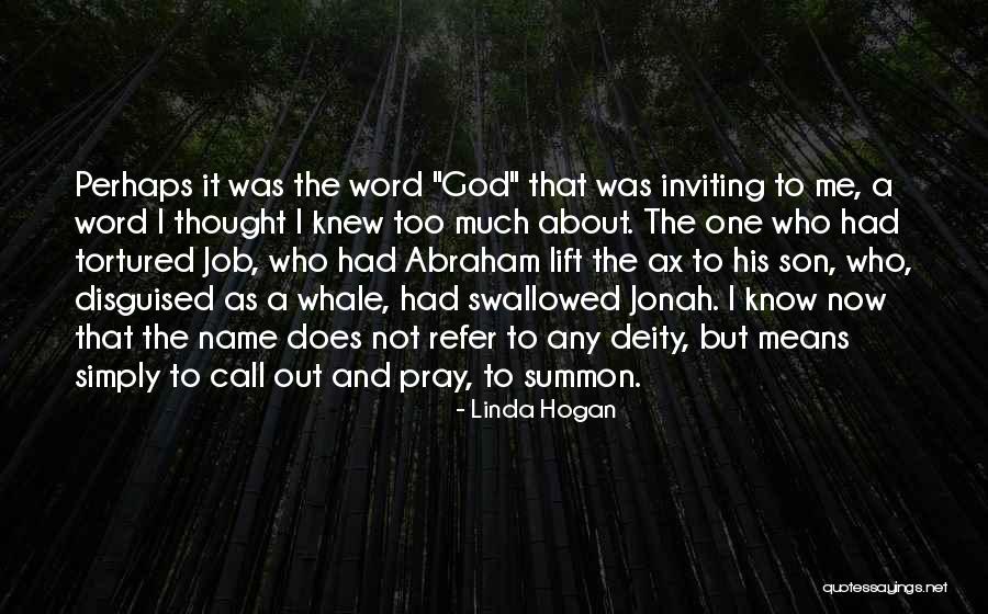 Pray For My Son Quotes By Linda Hogan Pray For My Son Quotes By Linda Hogan