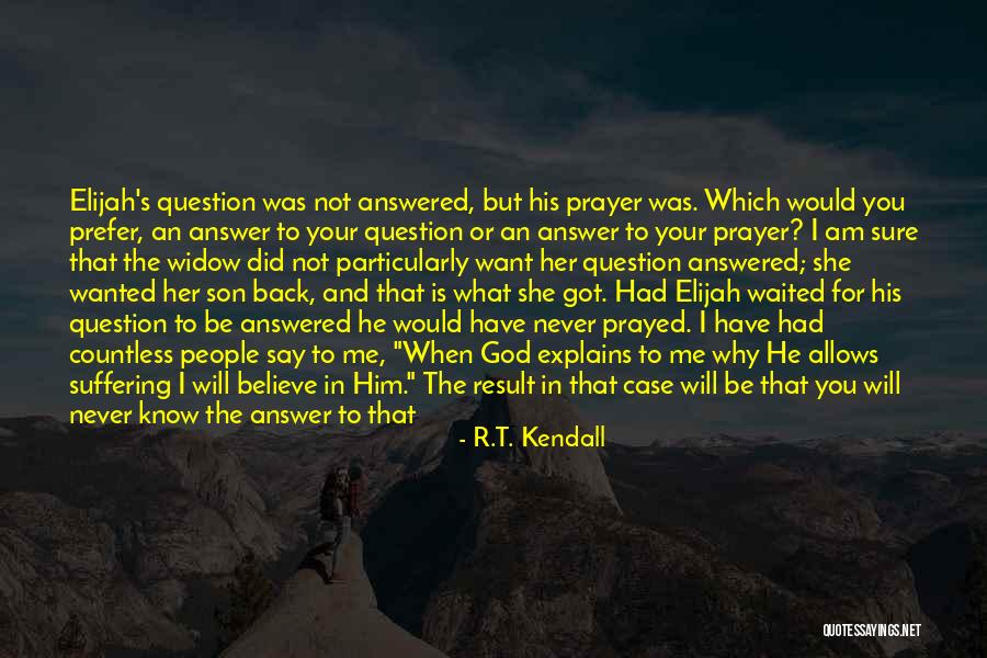 Pray For My Son Quotes By R.T. Kendall Pray For My Son Quotes By R.T. Kendall