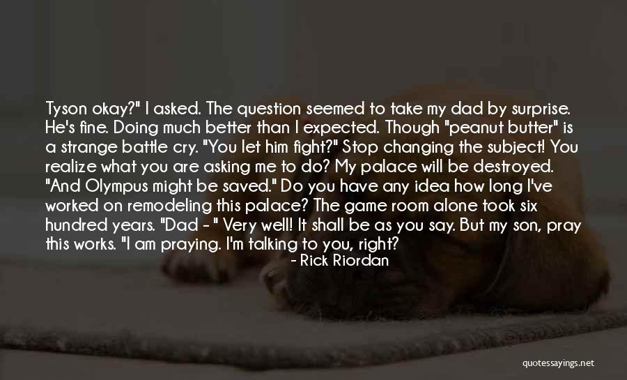 Pray For My Son Quotes By Rick Riordan Pray For My Son Quotes By Rick Riordan