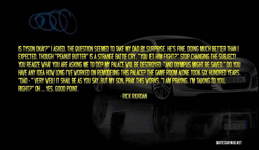 Pray For My Son Quotes By Rick Riordan Pray For My Son Quotes By Rick Riordan