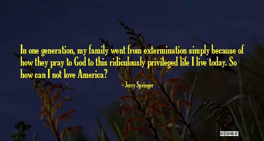 Pray For Our Family Quotes By Jerry Springer