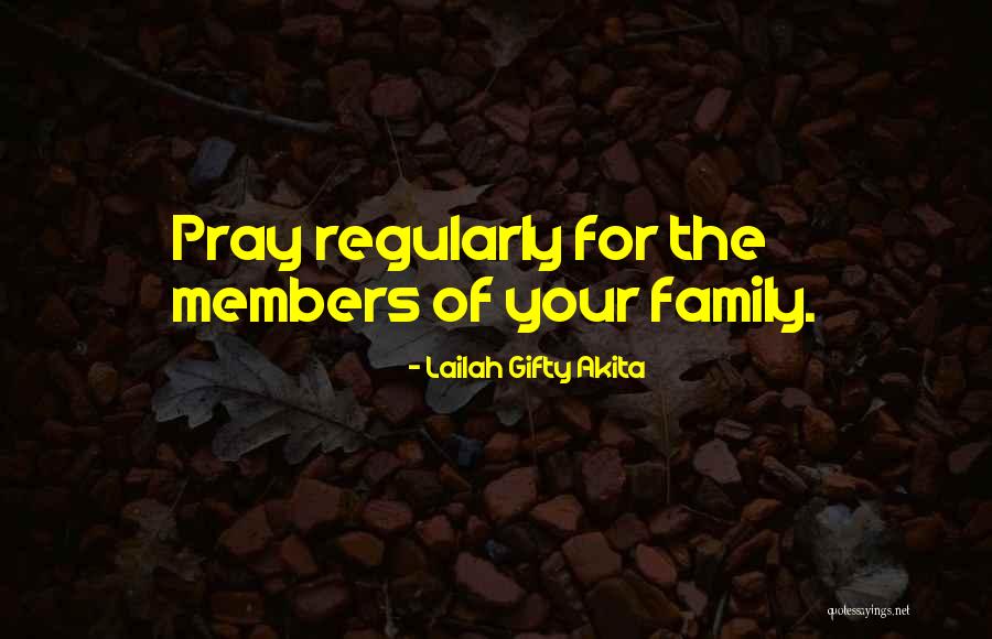 Pray For Our Family Quotes By Lailah Gifty Akita