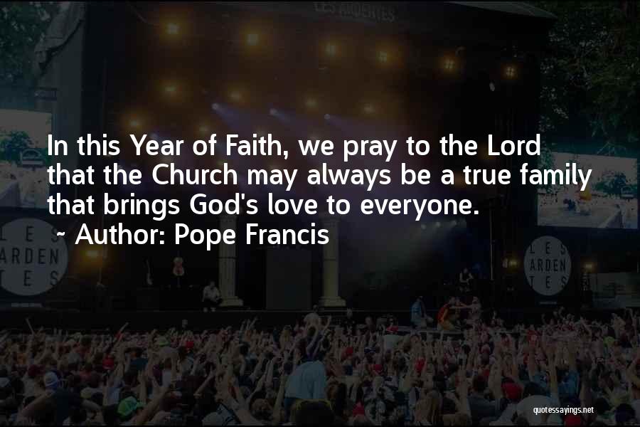 Pray For Our Family Quotes By Pope Francis