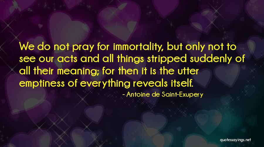 Pray For Quotes By Antoine De Saint-Exupery Pray For Quotes By Antoine De Saint-Exupery
