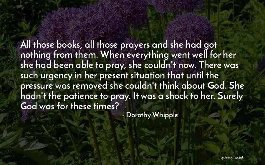 Pray For Quotes By Dorothy Whipple Pray For Quotes By Dorothy Whipple