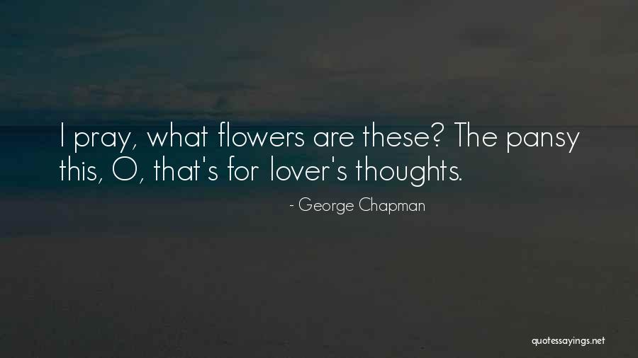 Pray For Quotes By George Chapman Pray For Quotes By George Chapman