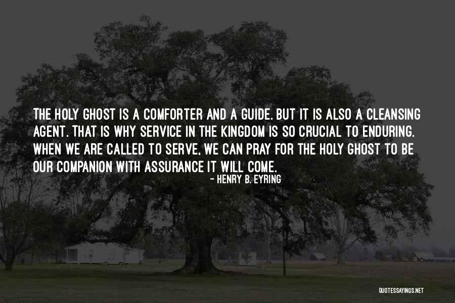 Pray For Quotes By Henry B. Eyring Pray For Quotes By Henry B. Eyring