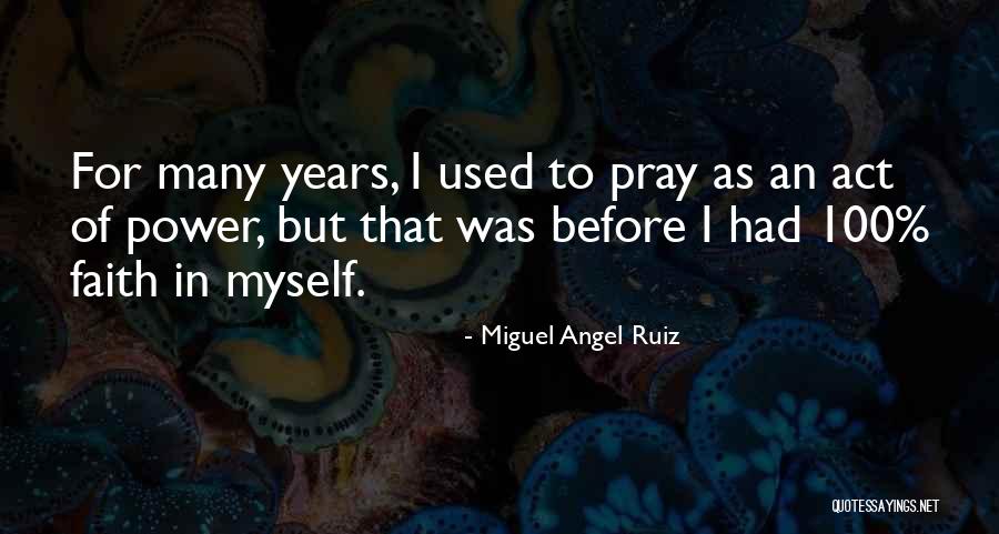 Pray For Quotes By Miguel Angel Ruiz Pray For Quotes By Miguel Angel Ruiz