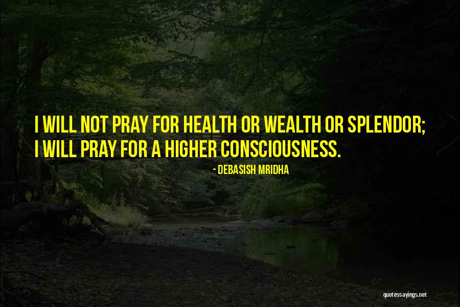 Pray For Someone Health Quotes By Debasish Mridha