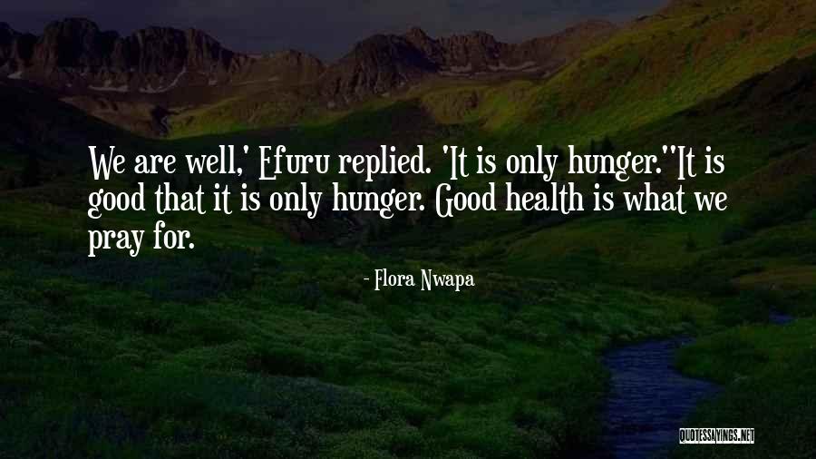 Pray For Someone Health Quotes By Flora Nwapa