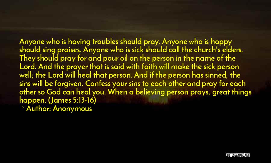 Pray For Someone Sick Quotes By Anonymous