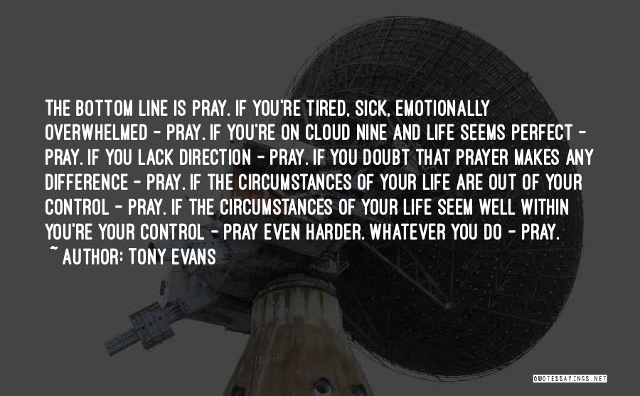 Pray For Someone Sick Quotes By Tony Evans