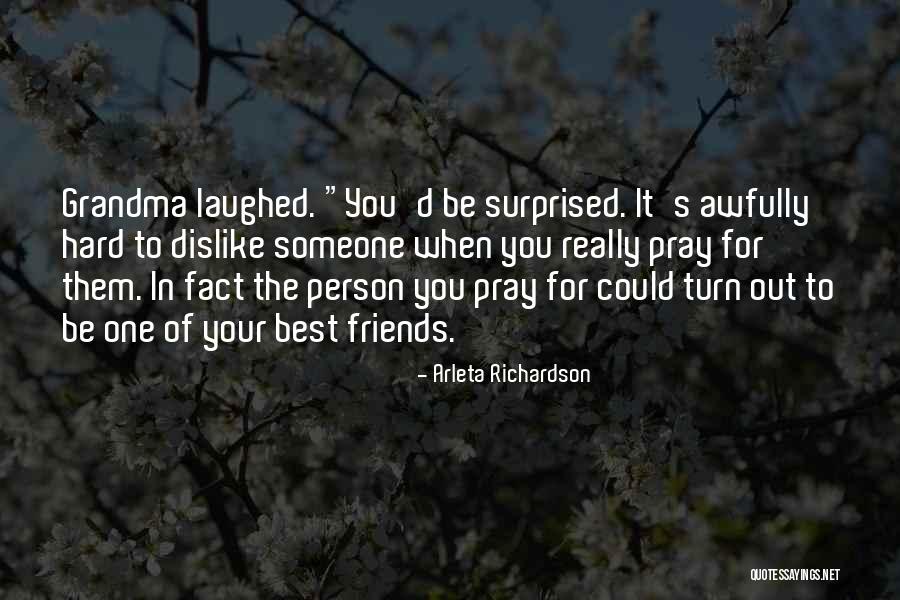 Pray For Them Quotes By Arleta Richardson Pray For Them Quotes By Arleta Richardson