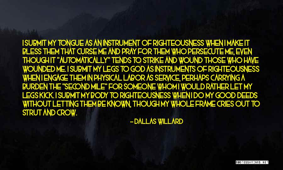 Pray For Those Who Persecute You Quotes By Dallas Willard Pray For Those Who Persecute You Quotes By Dallas Willard