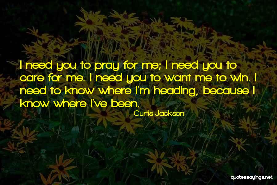 Pray For You Quotes By Curtis Jackson Pray For You Quotes By Curtis Jackson