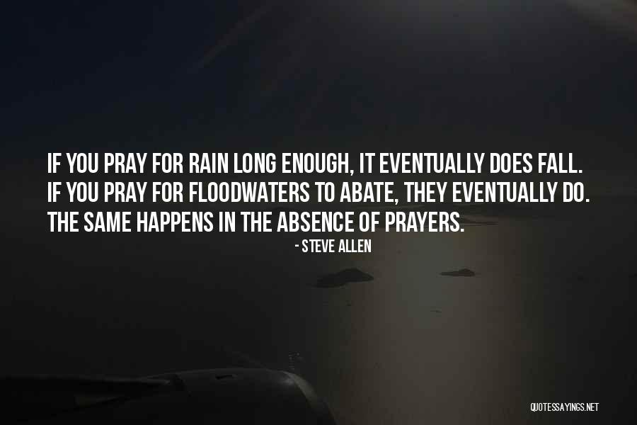 Pray For You Quotes By Steve Allen Pray For You Quotes By Steve Allen