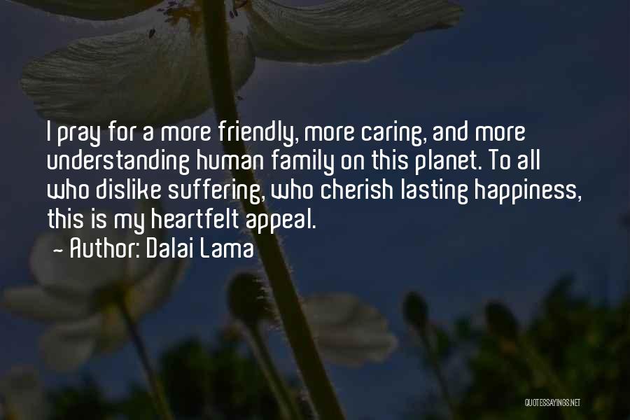 Pray For Your Family Quotes By Dalai Lama