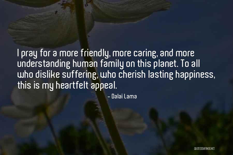 Pray For Your Family Quotes By Dalai Lama