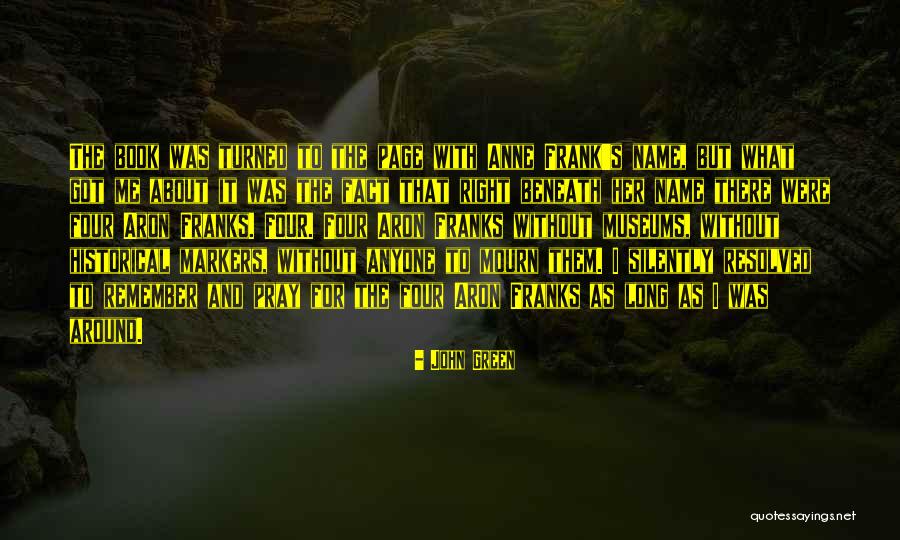 Pray Silently Quotes By John Green Pray Silently Quotes By John Green