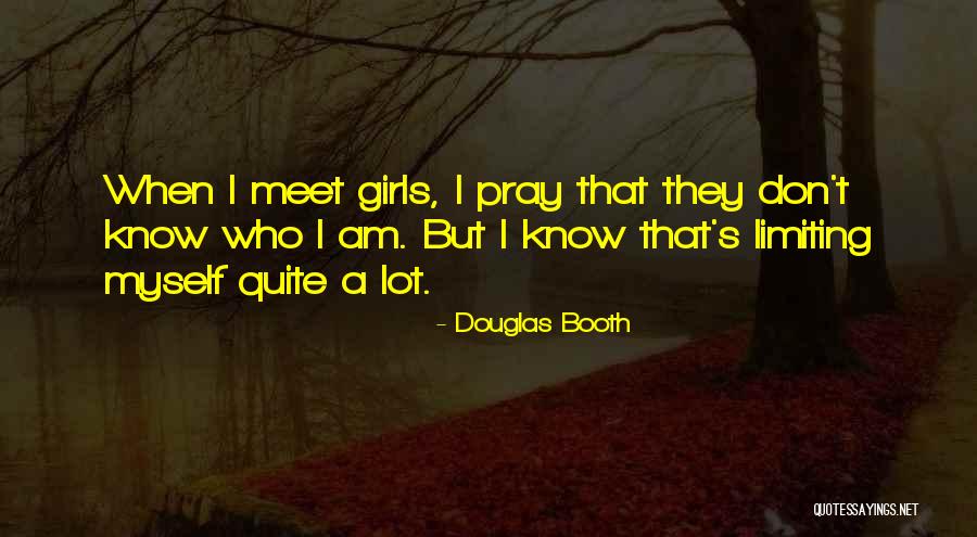 Pray That Quotes By Douglas Booth Pray That Quotes By Douglas Booth