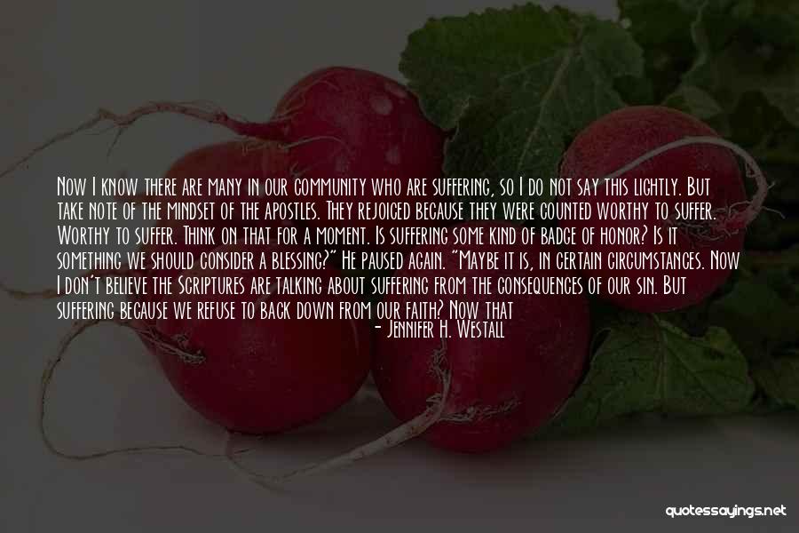 Pray That You Are Worthy Quotes By Jennifer H. Westall Pray That You Are Worthy Quotes By Jennifer H. Westall