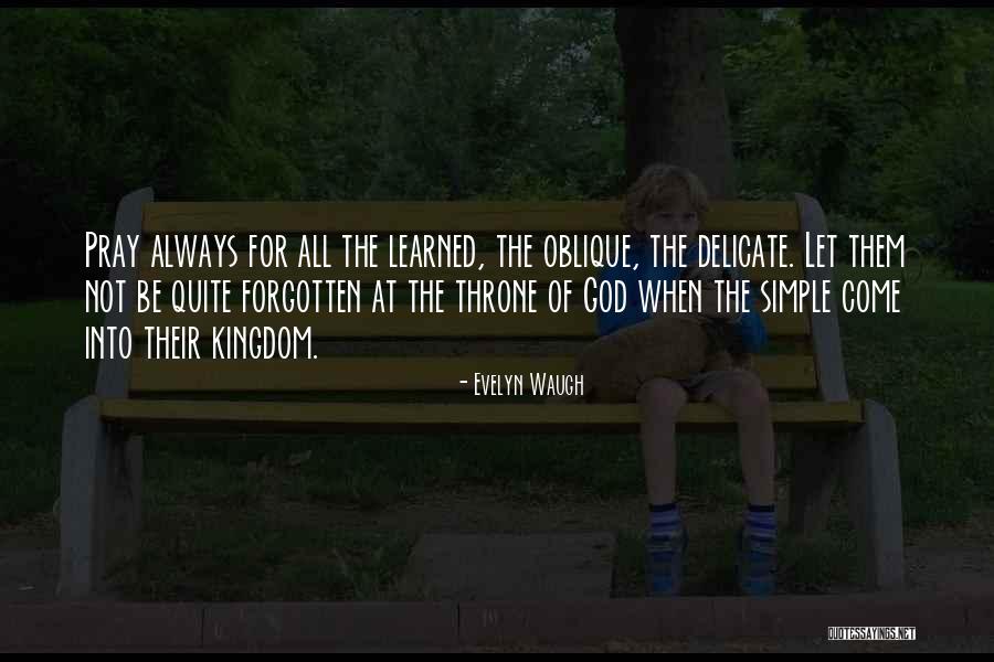 Pray The God Quotes By Evelyn Waugh