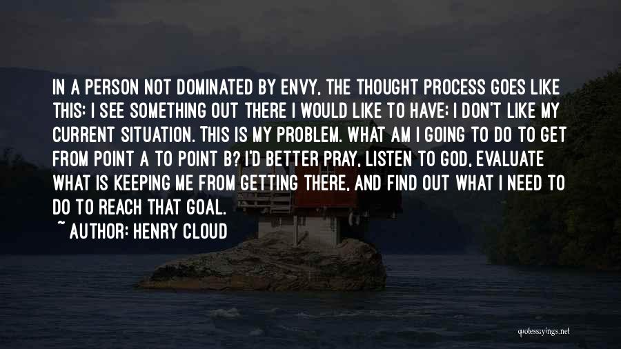 Pray To Get Better Quotes By Henry Cloud