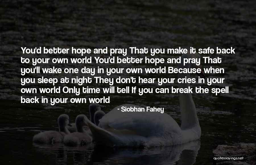 Pray To Get Better Quotes By Siobhan Fahey