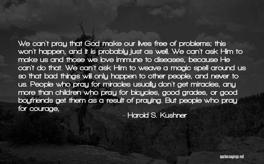 Pray To God For Love Quotes By Harold S. Kushner Pray To God For Love Quotes By Harold S. Kushner