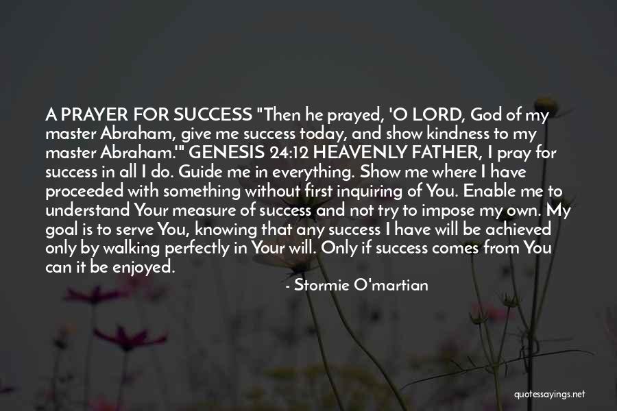 Pray To God For Success Quotes By Stormie O'martian Pray To God For Success Quotes By Stormie O'martian