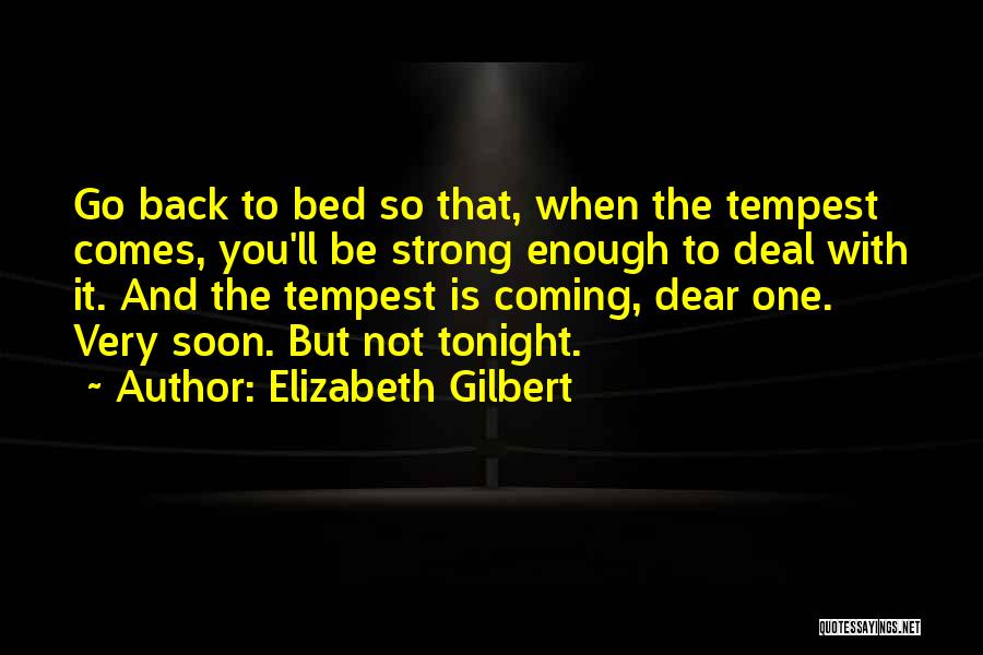 Pray Tonight Quotes By Elizabeth Gilbert