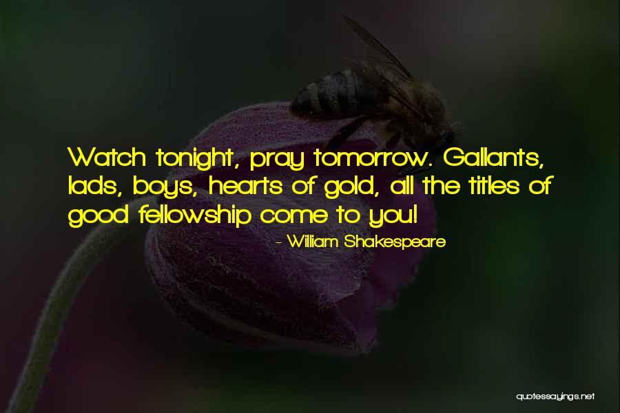 Pray Tonight Quotes By William Shakespeare