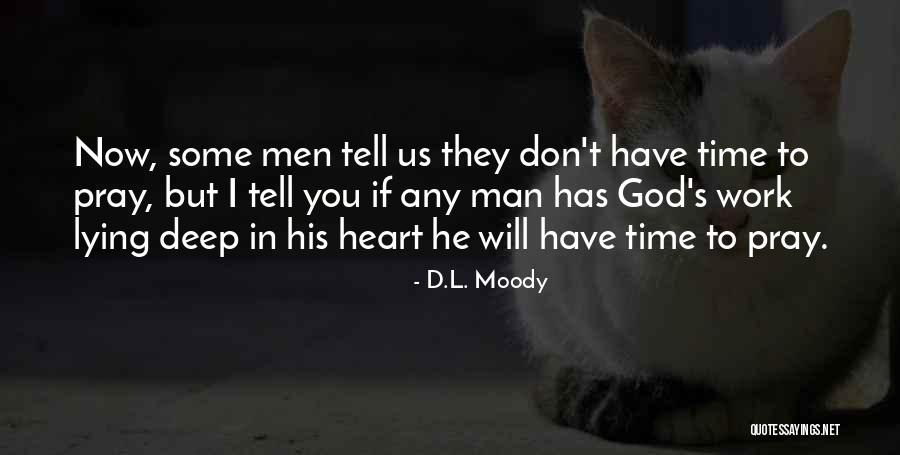 Pray Work Quotes By D.L. Moody Pray Work Quotes By D.L. Moody