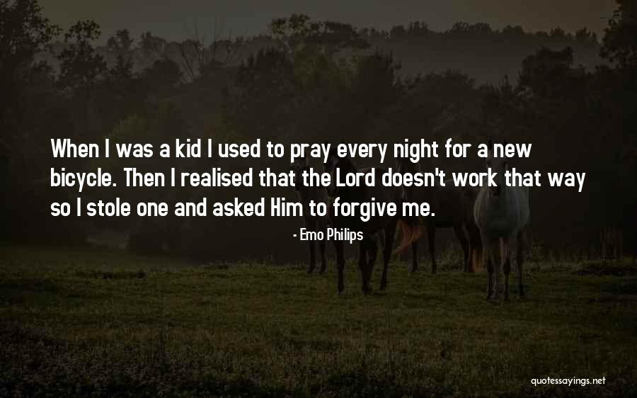 Pray Work Quotes By Emo Philips Pray Work Quotes By Emo Philips