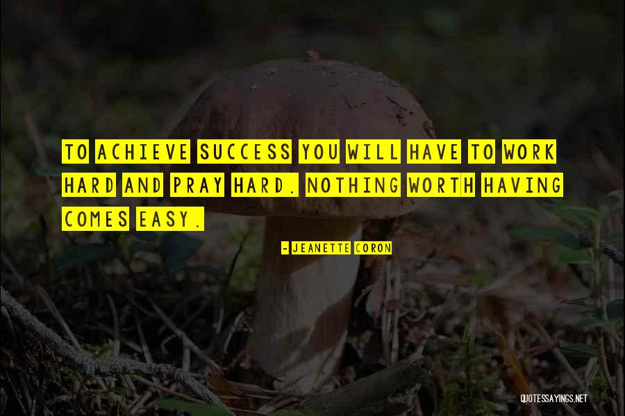 Pray Work Quotes By Jeanette Coron Pray Work Quotes By Jeanette Coron