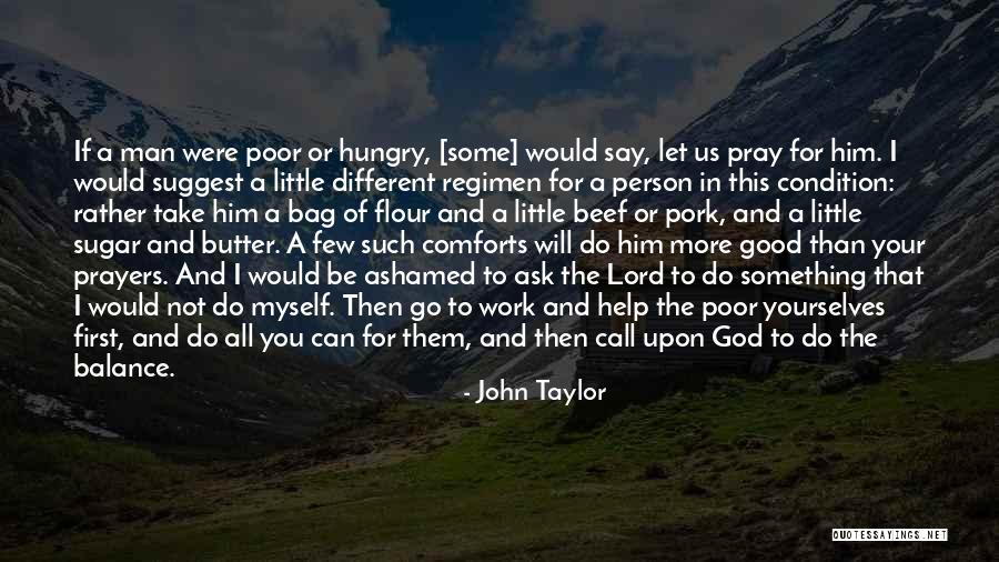 Pray Work Quotes By John Taylor Pray Work Quotes By John Taylor