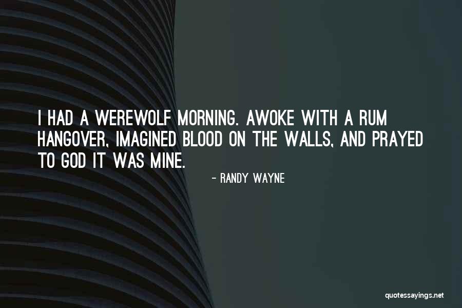 Prayed With Quotes By Randy Wayne Prayed With Quotes By Randy Wayne