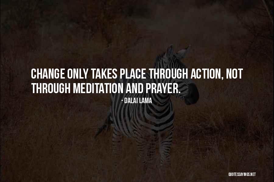 Prayer And Action Quotes By Dalai Lama Prayer And Action Quotes By Dalai Lama