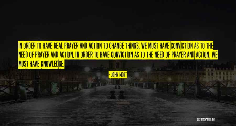 Prayer And Action Quotes By John Mott Prayer And Action Quotes By John Mott