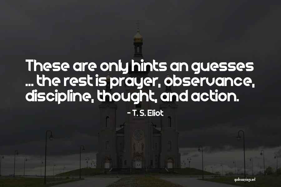Prayer And Action Quotes By T. S. Eliot Prayer And Action Quotes By T. S. Eliot