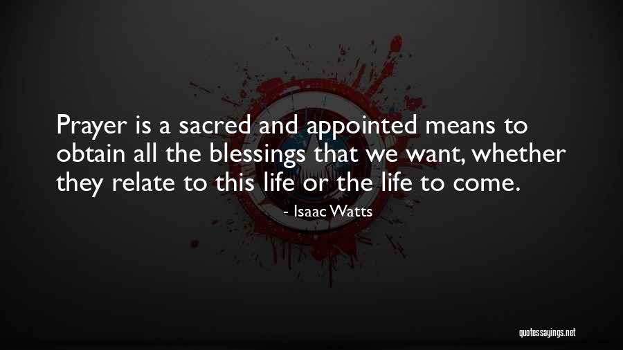 Prayer And Blessing Quotes By Isaac Watts Prayer And Blessing Quotes By Isaac Watts